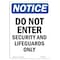 Signmission OSHA Notice Sign, 14" H, 10" W, Rigid Plastic, Do Not Enter Security And Lifeguards Sign, Portrait OS-NS-P-1014-V-11215 - alternate 1